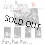 画像: BIG BOYS / Fun, fun, fun... (Lp) 540