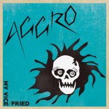 画像: AGGRO / My vice-Fried (7ep) Beerdrop 