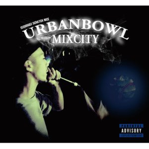 画像: ISSUGI & DJ SCRATCH NICE / Urbanbowl mixcity (cd) Dogear 