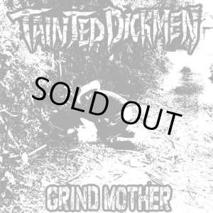 画像: TAINTED DICKMEN / Grind mother (cd) Self 