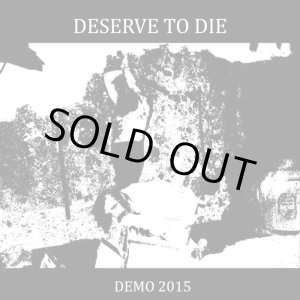 画像: DESERVE TO DIE / demo 2015 (cdr) Self