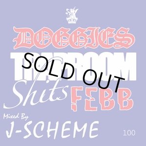 画像: DOGGIES / Trap room shit$ FEBB mixed by J-SCHEME (cd) Doggies