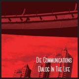 画像: DIE COMMUNICATIONS / Dialog in the life (cd) Fixing a hole 