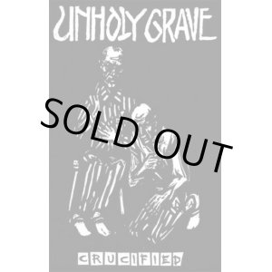 画像: UNHOLY GRAVE / Crucified (tape) Karasu killer/Give praise