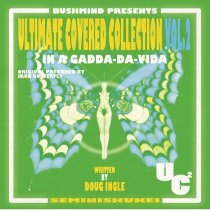 画像: BUSHMIND / Ultimate coverd collection vol.2 - In a gadda-da-vida - (cdr) Seminishukei 