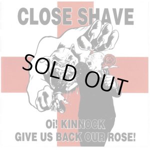 画像: CLOSE SHAVE / Oi! kinnock give us back our rose (Lp) Step-1 music