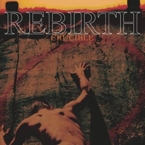 画像: REBIRTH / Crucible (Lp) Carry the weight 