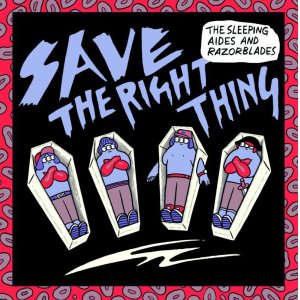 画像: THE SLEEPING AIDES & RAZORBLADES / Save the right thing (7ep) Kilikilivilla