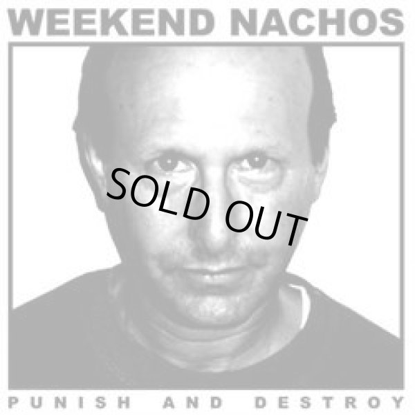 画像1: WEEKEND NACHOS / Punish and destroy (Lp) Deep six   