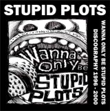 画像: STUPID PLOTS / Wanna only be stupid plots / Discography 1996-2000 (cd) Roadside 