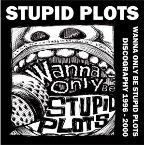 画像: STUPID PLOTS / Wanna only be stupid plots / Discography 1996-2000 (cd) Roadside 