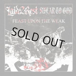 画像: LAID 2 REST, SWEAR TO GOD / split -Feast upon the weak- (cd) Ct hate 