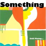 画像: SOMETHING / Still plaing... (cd) Dish and plate 