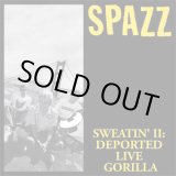 画像: SPAZZ / Sweatin' II : Deported live gorilla (cd) Tankcrimes  