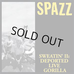 画像: SPAZZ / Sweatin' II : Deported live gorilla (cd) Tankcrimes  