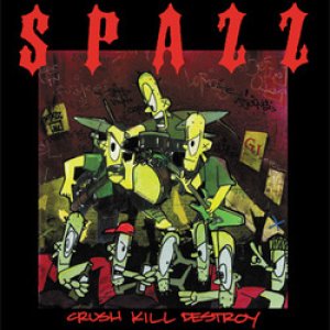 画像: SPAZZ / Crush kill destroy (Lp) 625  