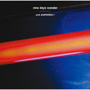 画像:   NINE DAYS WONDER / With euphoria＋ (cd) Catune 