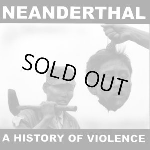 画像: NEANDERTHAL / A history of violence (12") Deep six