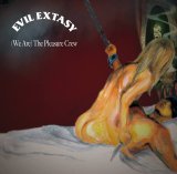 画像: EVIL EXTASY / (We are) the pleasure crew (cd) 拷問装置 