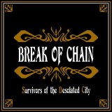 画像: BREAK OF CHAIN / Survivors of the desolated city (cd) Self 