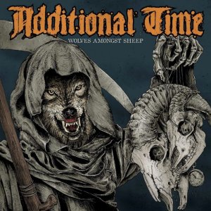 画像: ADDITIONAL TIME / Wolves amongst sheep (cd)(Lp) Dead serious  