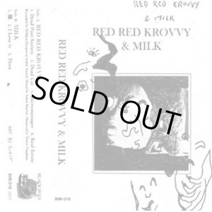 画像: RED RED KROVVY, MILK / split (tape) Black hole 