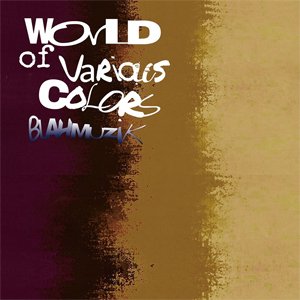 画像: BLAHMUZIK / World of various colors (cd) Live.pro 