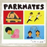 画像: PARKMATES / Life is park (cd) Fixing a hole 