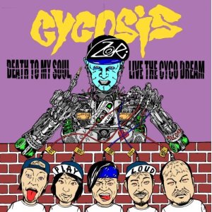 画像: CYCOSIS / Death to my soul,live the cyco dream (cd) Hardcore kitchen