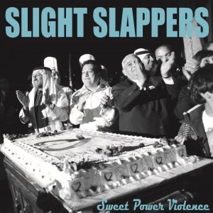 画像: SLIGHT SLAPPERS / Sweet power violence (cd) Break the records