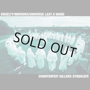 画像: UNIVERSE LAST A WARD, KRUELTY, MIRRORS/ Counterfeit killers syndicate (cd) Cks 