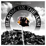 画像: THE SAVAGES / Bloom on the ash (cd) Break the records 