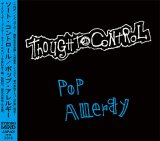 画像: THOUGHT CONTROL / Pop allergy (cd) Strong mind japan  