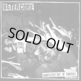 画像: BETERCORE / Complete out of control! (Lp) Refuse 