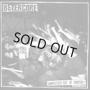 画像: BETERCORE / Complete out of control! (Lp) Refuse 