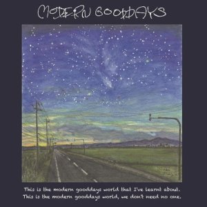 画像: MODERN GOODDAYS / This is the modern gooddays world that I've learnt about. this is the modern gooddays world, we don't need no one (cd) Fixing a hole