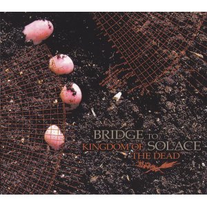 画像: BRIDGE TO SOLACE / Kingdom of the dead (cd) Let it burn 