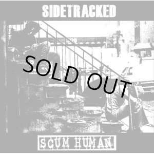 画像: SIDETRACKED, SCUM HUMAN / split (7ep) Grindpromotion 