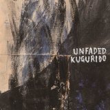 画像: unfaded, KUGURIDO / split (7ep) Break the records