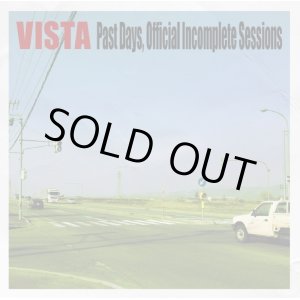 画像: VISTA / Past days, official incomplete sessions (cd) Novembre