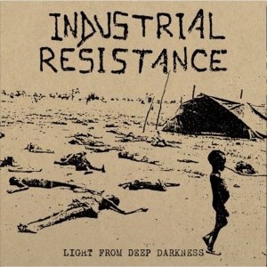 画像: INDUSTRIAL RESISTANCE / Light from deep darkness (Lp) F.o.a.d 