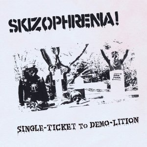 画像: SKIZOPHRENIA! / Single ticket to demo-lition (Lp)  Todo destruido