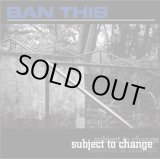 画像:  BAN THIS / Subject to change (cd) Self 