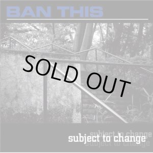 画像:  BAN THIS / Subject to change (cd) Self 