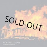 画像: MORTALITY RATE / You were the gasoline (7ep) Isolation