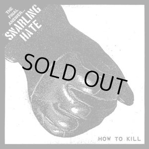 画像: SNARLING HATE / How to kill (7ep) Youth attack 