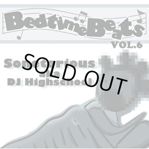 画像: SONETORIOUS aka DJ HIGHSCHOOL / Bedtime beats vol.6 (cd) Seminishukei