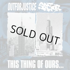 画像:  OUT FOR JUSTICE, SECTOR / split -This thing of ours- (cd) Daze  