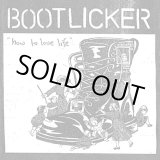 画像:   BOOTLICKER / How to love life (7ep) Neon taste