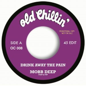 画像:  MOBB DEEP / Drink away the pain - Give up the goods (7ep) Old chillin' 